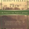 The Mist-Filled Path: Celtic Wisdom for Exiles, Wanderers, and Seekers Paperback 3 51KWq6Sr9wL