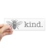 CafePress Be Kind 10"x3" Rectangle Vinyl Bumper Sticker Car Decal Clear 40 51NHLzBZUsL