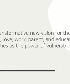 Daring Greatly: How the Courage to Be Vulnerable Transforms the Way We Live, Love, Parent, and Lead 17 51PDaUDYnLL