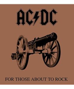 Alternative view of For Those About To Rock We Salute You For Those About to Rock (We Salute You)