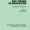 Key Issues in Education (Routledge Library Editions: Comparative Education) Hardcover 3 51SJYOiHVL