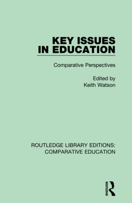 Key Issues in Education (Routledge Library Editions: Comparative Education) Hardcover