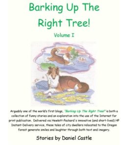 Barking Up The Right Tree! Volume 1: The humorous column about Suzanne (a.k.a. 