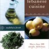 Lebanese Cuisine: More than 200 Simple, Delicious, Authentic Recipes Paperback 13 51TX0JT6FPL
