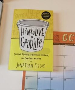 How to Live a Good Life: Soulful Stories, Surprising Science, and Practical Wisdom 10 51eBIMOAwL