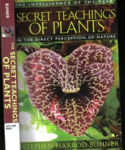 Alternative view of The Secret Teachings of Plants: The Intelligence of the Heart in the Direct Perception of Nature