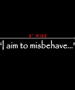 I Aim to Misbehave Quote Sticker Decal Notebook Car Laptop 8" x 1" (White) 20 51yzY2VoYZL