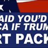 You Said You'd Leave America If Trump Won Start Packing Bumper Sticker (Donald Decal) 50 51zDc6iT8XL