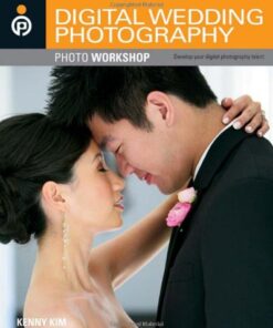 Digital Wedding Photography Photo Workshop Paperback