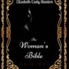 The Woman's Bible: By Elizabeth Cady Stanton