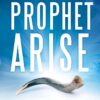 Prophet, Arise: Your Call to Boldly Speak the Word of the Lord 2 61 XNuHaYL