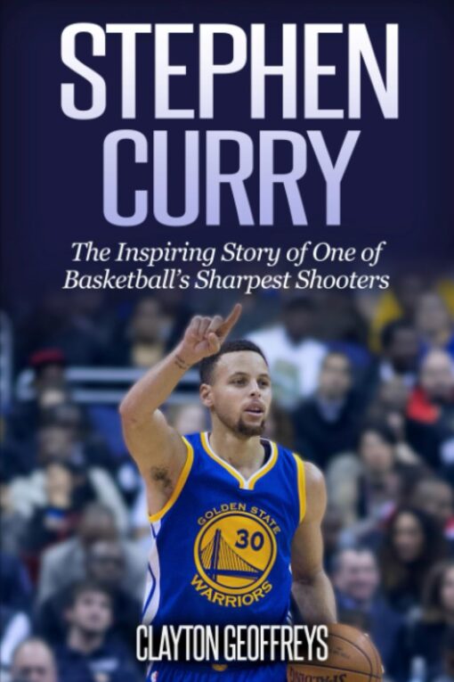 Stephen Curry: The Inspiring Story of One of Basketball's Sharpest Shooters (Basketball Biography Books) Paperback