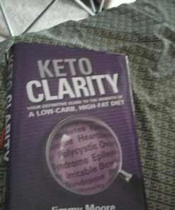 Keto Clarity: Your Definitive Guide to the Benefits of a Low-Carb, High-Fat Diet Hardcover 6 615afmq94eL
