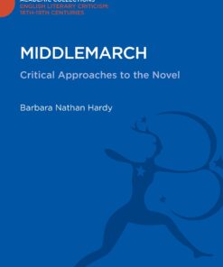 Middlemarch: Critical Approaches to the Novel (Bloomsbury Academic Collections: English Literary Criticism)