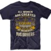 All Women are Created Equal But Then Some Become Bus Drivers Funny T-Shirt Large Navy Blue 10 619FQeG9dWL