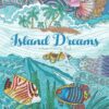 Adult Coloring Book: Island Dreams: Vacation, Summer and Beach: Dream and Relax with Gorgeous Illustrations Paperback, Large Print 21 61APrUlyxpL