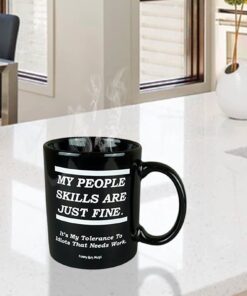 Funny Guy Mugs My People Skills Are Just Fine Ceramic Coffee Mug - 11oz - Ideal Funny Coffee Mug for Women and Men - Hilarious Novelty Coffee Cup with Witty Sayings 11 61DqSOk1R0L