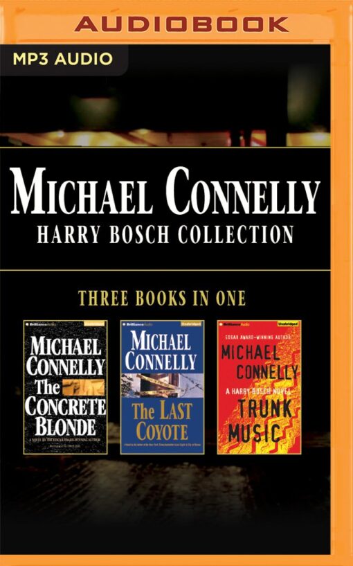 Michael Connelly - Harry Bosch Collection (Books 3,4 & 5): The Concrete Blonde, The Last Coyote, Trunk Music (Harry Bosch Series)