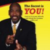 The Secret is You!: Learn to Overcome Adversity and Unleash the Greatness Within You! Paperback