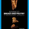 Advanced Bread and Pastry Hardcover 8 61SZWXHwunL