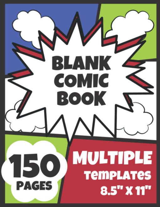 Blank Comic Book: Draw Your Own Comic Book, 150 Pages, 20+ Blank Templates for Drawing Comics, Create Anime Manga Art and Drawings Paperback