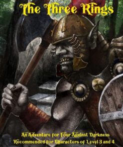 The Three Rings: An Adventure for Four Against Darkness for characters of level 3 and 4