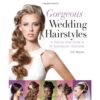 Gorgeous Wedding Hairstyles: A Step-by-Step Guide to 34 Spectacular Hairstyles 2 61TYc6m4L6L