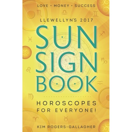 Llewellyn's 2017 Sun Sign Book: Horoscopes for Everyone! (Llewellyn's Sun Sign Book)