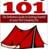 Camping: The Ultimate Guide to Getting Started on your First Camping Trip 3 61UMuL2nlvL