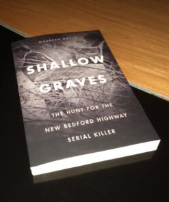 Shallow Graves: The Hunt for the New Bedford Highway Serial Killer Paperback 5 61UhwG4J6FL
