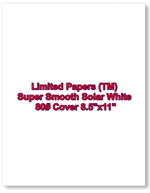 Limited Papers Super Smooth Solar White 80# Cover 8.5"x11" 250/pack 8.5x11