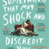 Something That May Shock and Discredit You Paperback 2 61acxNm6prL