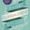Raise Clairaudient Energy (Cyndi Dale's Essential Energy Library, 3) 4 61cATCVCKIL