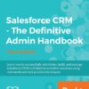 Salesforce CRM - The Definitive Admin Handbook - Fourth Edition Paperback 18 61e5xHZ4CIL