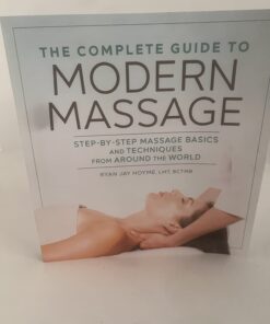 The Complete Guide to Modern Massage: Step-by-Step Massage Basics and Techniques from Around the World 5 61iocypxv9L