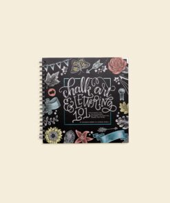 Alternative view of Chalk Art and Lettering 101: An Introduction to Chalkboard Lettering, Illustration, Design, and More