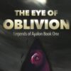 The Eye of Oblivion: Legends of Ayalon, Book 1 98 61ph9mJf3hL