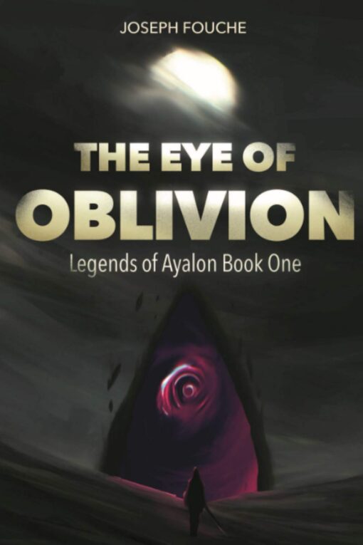 The Eye of Oblivion: Legends of Ayalon, Book 1