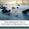 Uncertainty as a Factor in Production 6 61rQFHlDwL