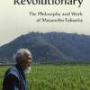 One-Straw Revolutionary: The Philosophy and Work of Masanobu Fukuoka 5 61sUaGsT9VL