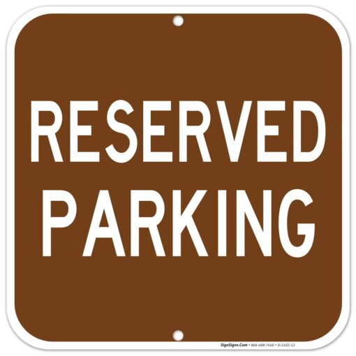 Reserved Parking Sign, Brown Background, 12x12 Inches, Rust Free .040 Aluminum, Fade Resistant, Made in USA by Sigo Signs