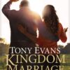 Kingdom Marriage: Connecting God's Purpose with Your Pleasure 3 61wC6SdCnaL