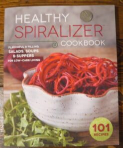 The Healthy Spiralizer Cookbook: Flavorful and Filling Salads, Soups, Suppers, and More for Low-Carb Living 7 71 s2lrY dL