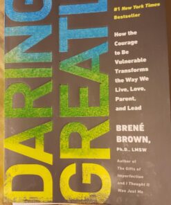 Daring Greatly: How the Courage to Be Vulnerable Transforms the Way We Live, Love, Parent, and Lead 28 710yEO6KNTL