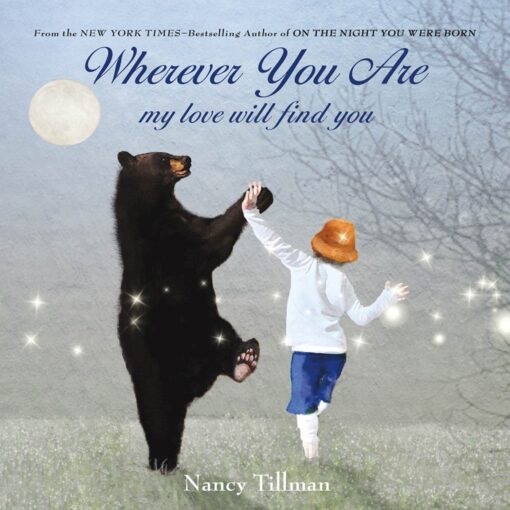 Wherever You Are: My Love Will Find You Board book, Illustrated, Picture Book