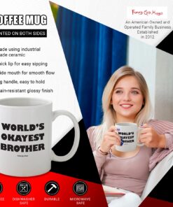 Funny Guy Mugs World's Okayest Brother Ceramic Coffee Mug - 11oz - Ideal Funny Coffee Mug for Women and Men - Hilarious Novelty Coffee Cup with Witty Sayings 7 7125pSRKo8L