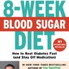 The 8-Week Blood Sugar Diet: How to Beat Diabetes Fast (and Stay Off Medication) 17 712qnOyt3XL