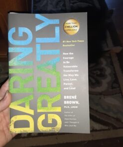 Daring Greatly: How the Courage to Be Vulnerable Transforms the Way We Live, Love, Parent, and Lead 20 713Mvwc53zL