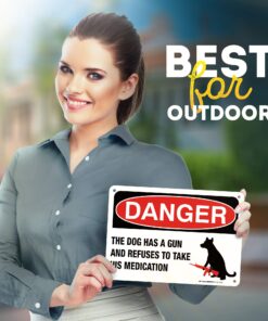 Danger The Dog Has A Gun And Refuses To Take His Medication Sign, 7" x 10" 0.40 Aluminum, Fade Resistance, Indoor/Outdoor Use, USA MADE By My Sign Center 7x10 Aluminum 14 713RHmtYlXL