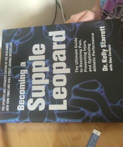 Alternative view of Becoming a Supple Leopard 2nd Edition: The Ultimate Guide to Resolving Pain, Preventing Injury, and Optimizing Athletic Performance